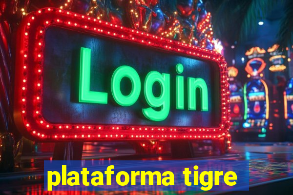 plataforma tigre